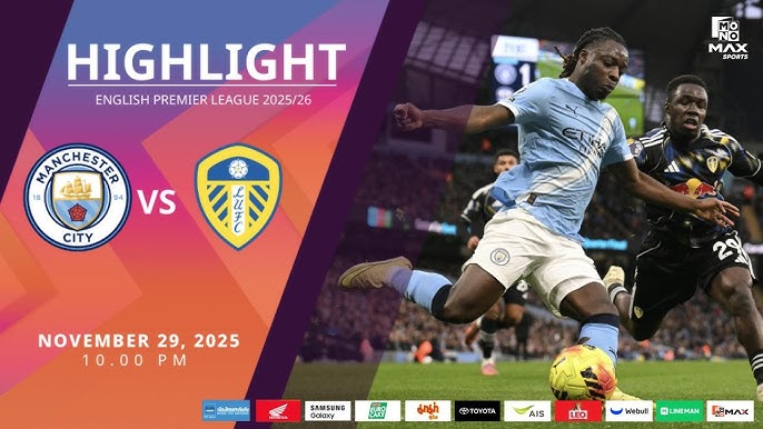 ไฮไลท์ MoNo Max : แมนเชสเตอร์ ซิตี้ 3-0 ลีดส์ ยูไนเต็ด